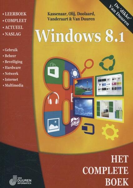 Het complete boek Windows 8.1 - Peter Kassenaar, Erwin Olij, Peter Doolaard, John Vanderaart, Bob van Duuren (ISBN 9789059406940)
