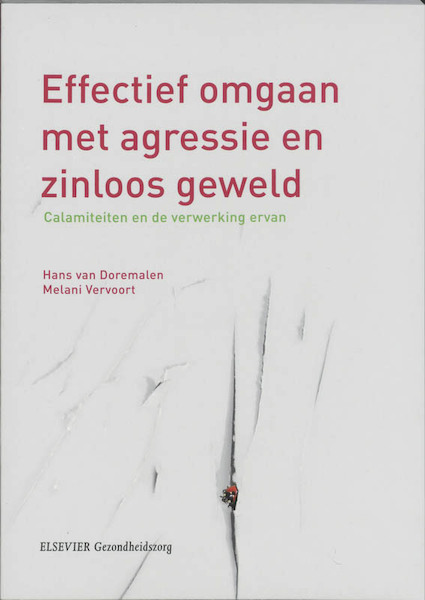 Effectief omgaan met agressie en zinloos geweld - Hans van Doremalen, Melani Vervoort (ISBN 9789035237223)