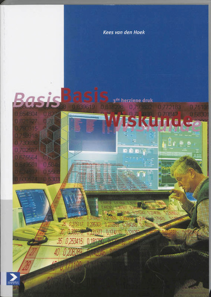Basis wiskunde 3e druk - C. van den Hoek (ISBN 9789039528617)