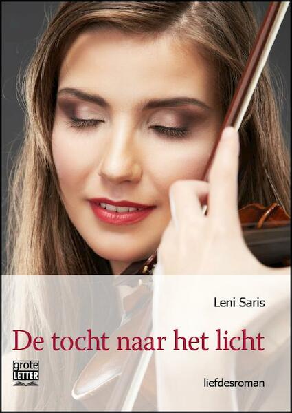 De tocht naar het licht - grote letter uitgave - Leni Saris (ISBN 9789461012241)