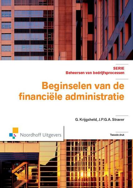 Beginselen van de financiele administratie - G. Krijgsheld-Ploegman, J.P.G.A. Straver (ISBN 9789001851507)