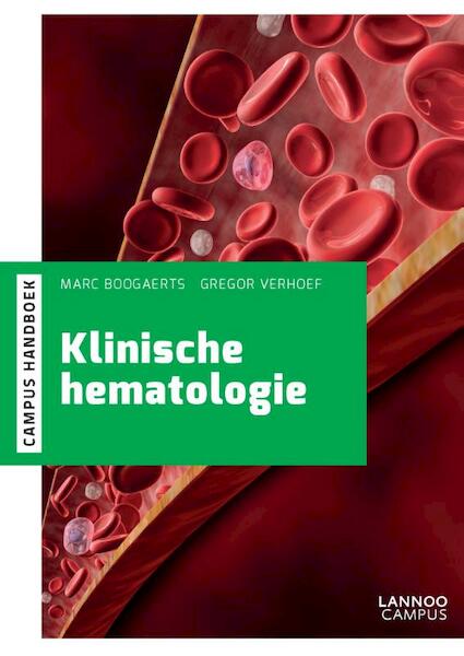 Klinische Hematologie - Marc Boogaerts, Gregor Verhoef (ISBN 9789401421614)