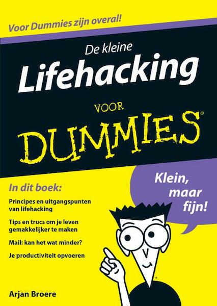 De kleine lifehacking voor Dummies - Arjan Broere (ISBN 9789045350059)