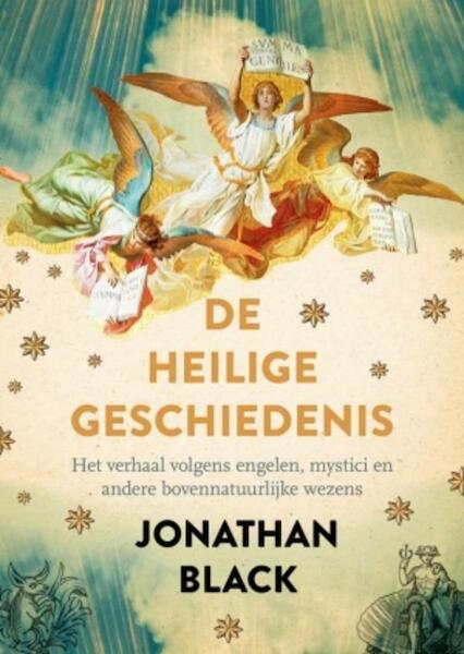 De heilige geschiedenis van de wereld - Jonathan Black (ISBN 9789021555355)