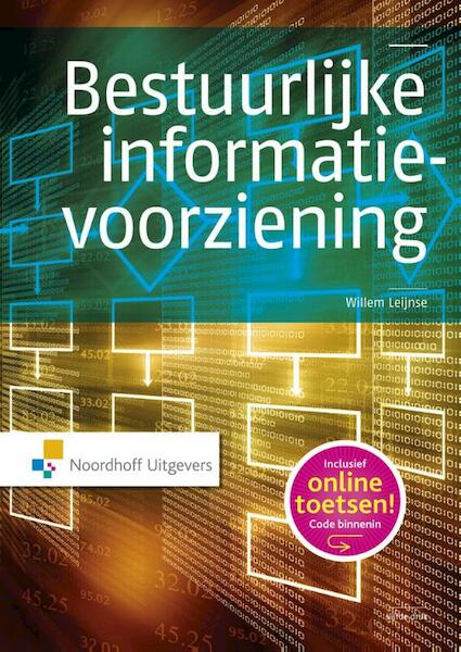 Bestuurlijke informatievoorziening - Willem Leijnse (ISBN 9789001872496)