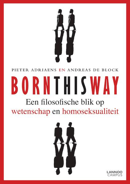 Born this way (E-boek - ePub-formaat) - Pieter Adriaens, Andreas De Block (ISBN 9789401409131)