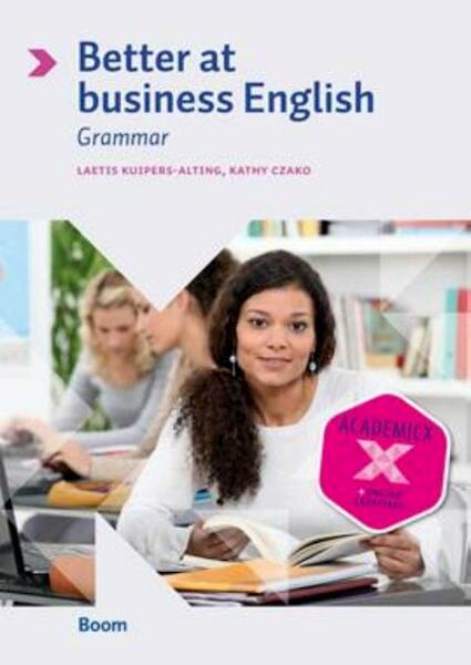 Better at business English: grammar - Laetis Kuipers-Alting, Kathy Czako (ISBN 9789039529454)