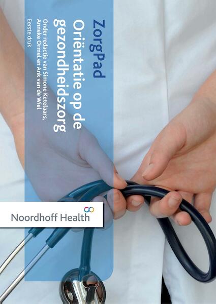 Oriëntatie op de Gezondheidszorg - Judith Bleeker (ISBN 9789001877668)