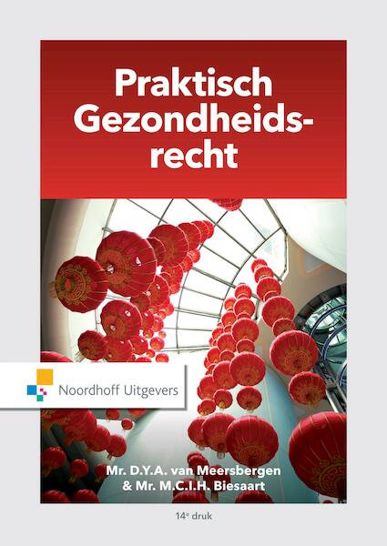 Praktisch Gezondheidsrecht - D.Y.A. van Meersbergen, M.C.I.H. Biesaart (ISBN 9789001862886)