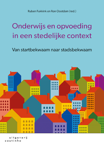 Onderwijs en opvoeding in een stedelijke context - Ruben Fukkink, Ron Oostdam (ISBN 9789046963647)