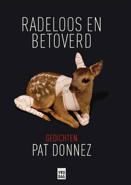 Radeloos en betoverd - Pat Donnez (ISBN 9789460015007)