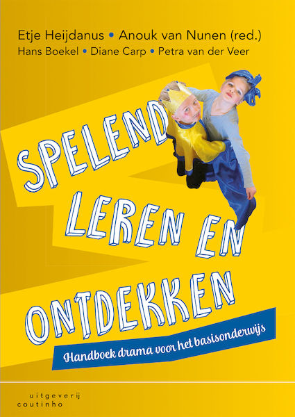 Spelend leren en ontdekken - Etje Heijdanus-de Boer, Anouk van Nunen, Hans Boekel, Diane Carp, Petra van der Veer-Borneman (ISBN 9789046963449)