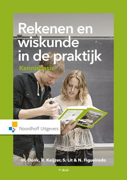 Rekenen en wiskunde in de praktijk / Kennisbasis - Wil Oonk, Ronald Keijzer, Sabine Lit, Nisa Figueiredo (ISBN 9789001866341)
