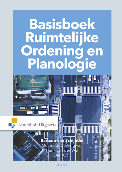 Basisboek Ruimtelijke Ordening en Planologie - Barbara van Schijndel (ISBN 9789001861360)