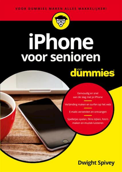 iPhone voor senioren voor Dummies - Dwight Spivey (ISBN 9789045353708)