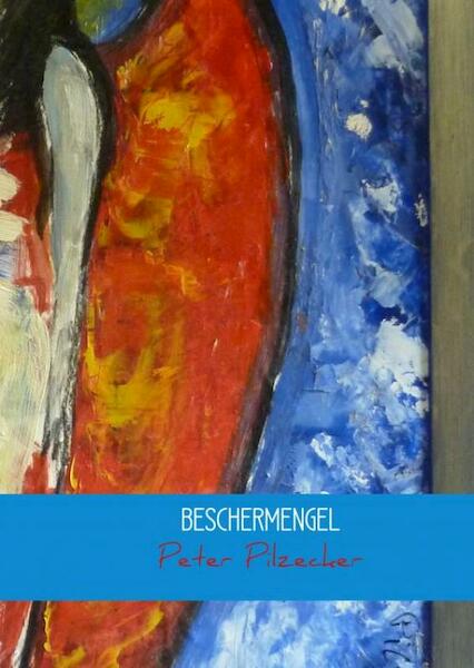 Beschermengel - Peter Pilzecker (ISBN 9789402163001)
