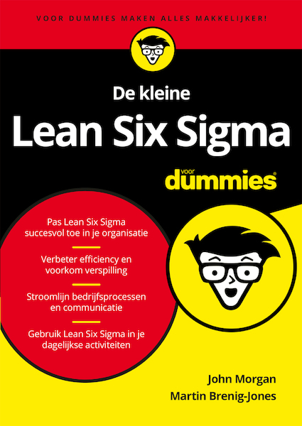 De kleine Lean Six Sigma voor Dummies - John Morgan, Martin Brenig-Jones (ISBN 9789045354781)