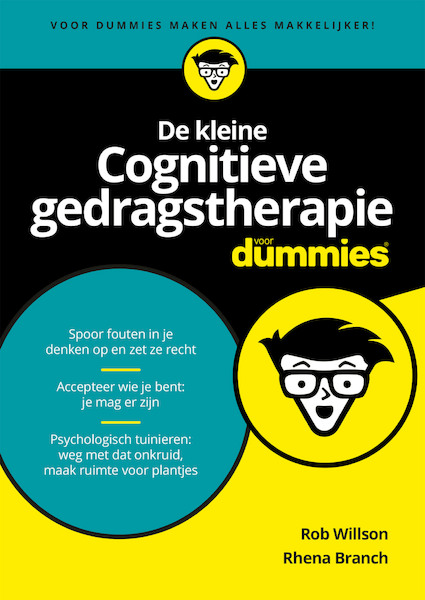 De kleine Cognitieve gedragstherapie voor Dummies - Rob Willson, Rhena Branch (ISBN 9789045355047)