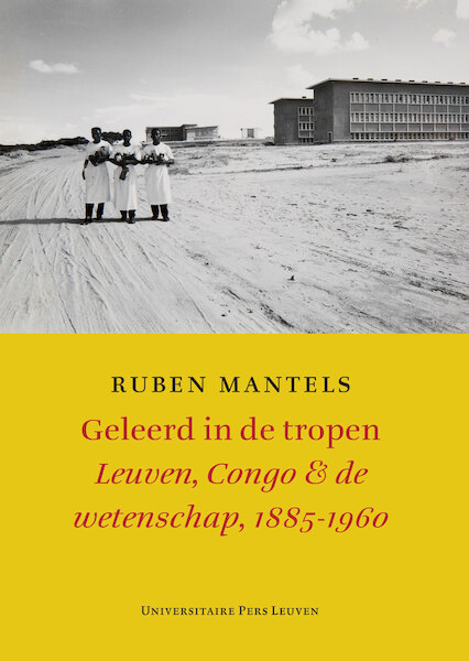 Geleerd in de tropen - Ruben Mantels (ISBN 9789461660459)