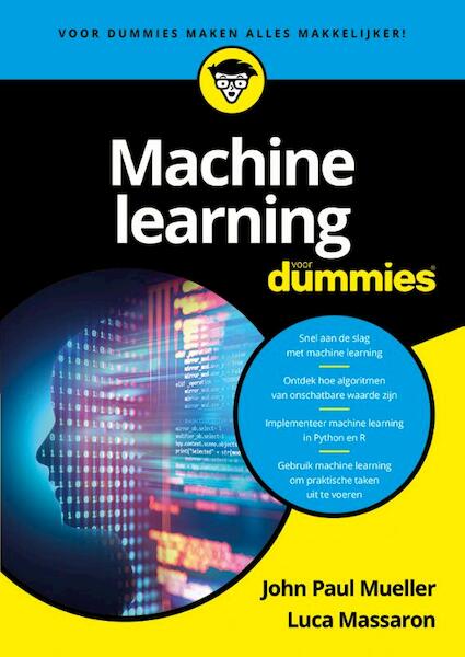 Machine Learning voor Dummies - Luca Massaron, John Paul Mueller (ISBN 9789045356150)