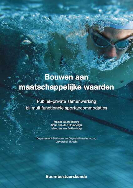Bouwen aan maatschappelijke waarden - Maikel Waardenburg, Sofie van den Hombergh, Maarten van Bottenburg (ISBN 9789462745254)