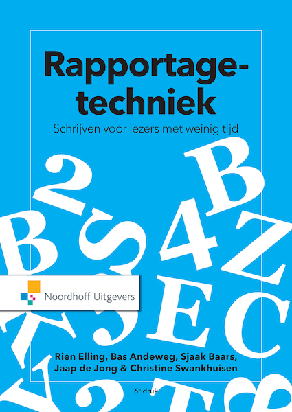 Rapportagetechniek(e-book) - Rien Elling, Bas Andeweg, Sjaak Baars, Jaap de Jong, Christine Swankhuisen (ISBN 9789001881795)