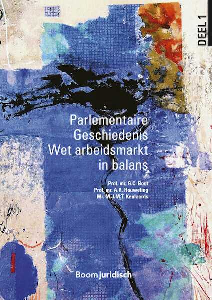Parlementaire Geschiedenis Wet arbeidsmarkt in balans - (ISBN 9789462906679)