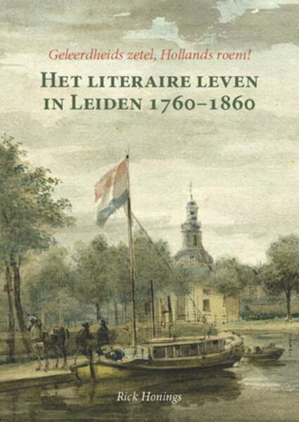 Geleerdheids zetel, Hollands Roem! - Rick Honings (ISBN 9789059971141)