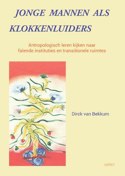 Jonge mannen als Klokkenluiders - Dirck Van Bekkum (ISBN 9789464627275)