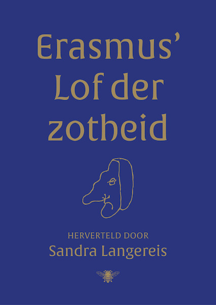 Erasmus' Lof der Zotheid - Sandra Langereis (ISBN 9789403112329)