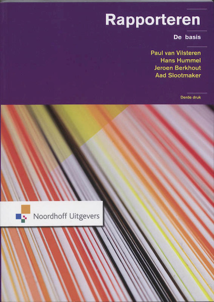 Rapporteren de Basis - Paul van Vlisteren, Hans Hummel, Jeroen Berkhout, Aad Slootmaker (ISBN 9789001780289)