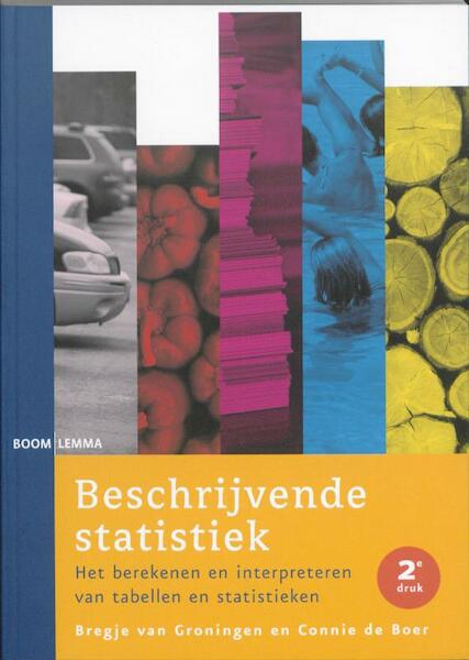 Beschrijvende statistiek - Bregje van Groningen, B. van Groningen, Connie de Boer (ISBN 9789047301462)