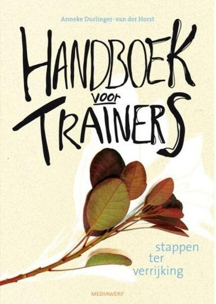 Handboek voor trainers - Anneke Durlinger - van der Horst (ISBN 9789490463137)
