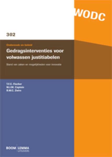 Gedragsinterventies voor volwassen justitiabelen - T.F.C. Fischer, W.J.M. Captein, B.W.C. Zwirs (ISBN 9789089746191)