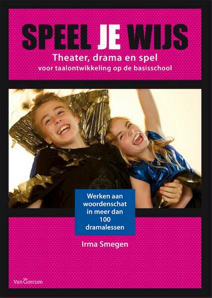 Speel je wijs - Irma Smegen (ISBN 9789023251897)