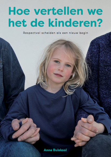 Hoe vertellen we het de kinderen? - Anne Buiskool (ISBN 9789492383693)