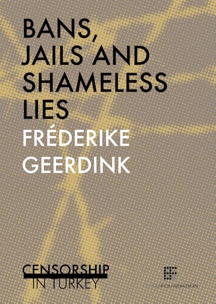 Bans, jails and shameless lies - Fréderike Geerdink (ISBN 9789082520057)