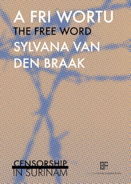 A free wortu/the free word - Sylvana van den Braak (ISBN 9789082747300)