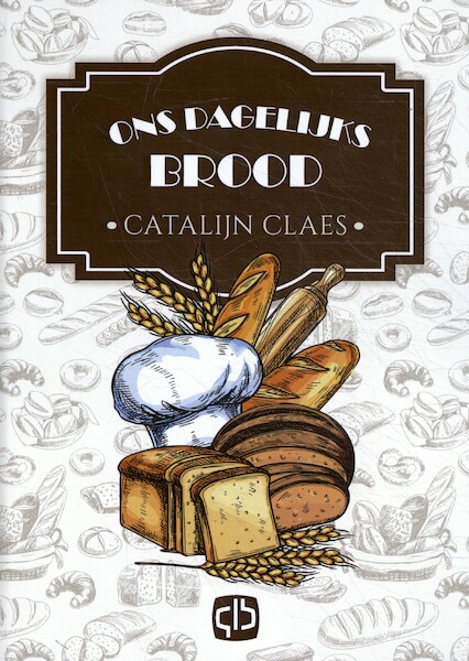 Ons dagelijks brood - Catalijn Claes (ISBN 9789036436694)