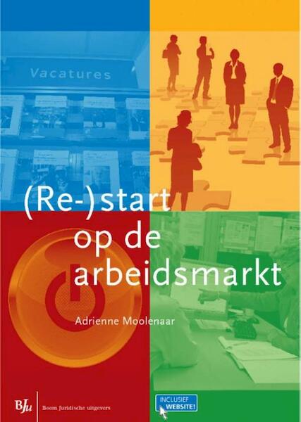 (Re-)start op de arbeidsmarkt - Adrienne Moolenaar (ISBN 9789460947254)