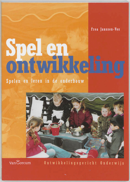 Spel en ontwikkeling - Frea Janssen-Vos (ISBN 9789023251859)