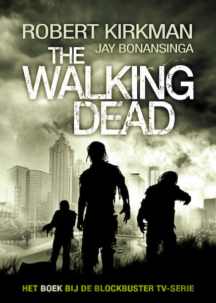 The walking dead / 1 - Robert Kirkman, Jay Bonansinga (ISBN 9789024565689)