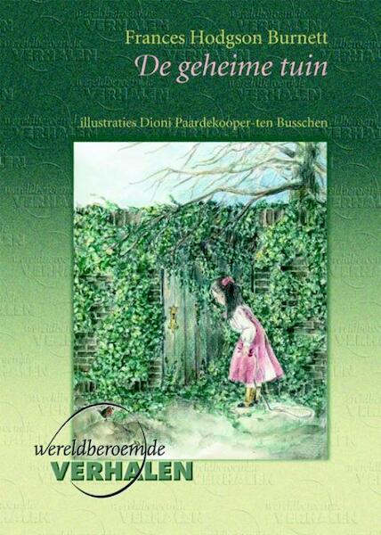 Geheime tuin - Frances Hodgson Burnett (ISBN 9789460310294)