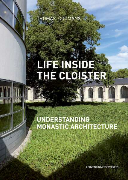 Life Inside the Cloister - Thomas Coomans (ISBN 9789461662606)