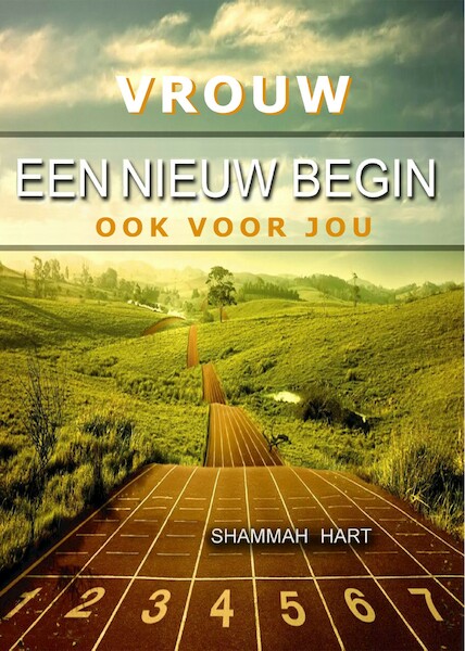 Vrouw, een nieuw begin ook voor jou - Shammah Hart (ISBN 9789081411837)