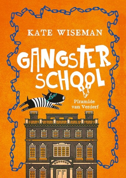 Gangsterschool 3 - Kate Wiseman (ISBN 9789025114459)