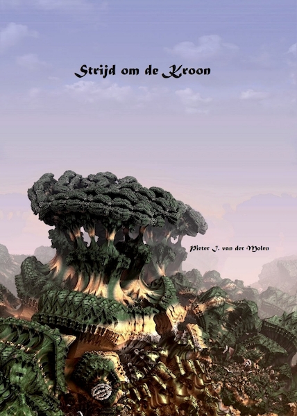 Strijd om de kroon - Pieter I. Van der Molen (ISBN 9789464433180)