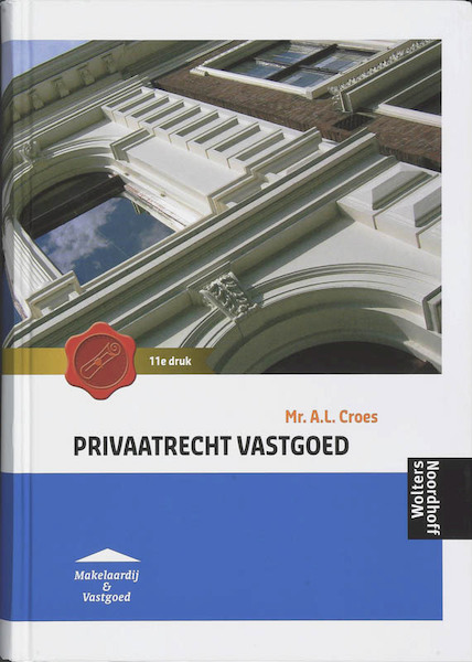 Privaatrecht Vastgoed - A.L. Croes (ISBN 9789001000103)