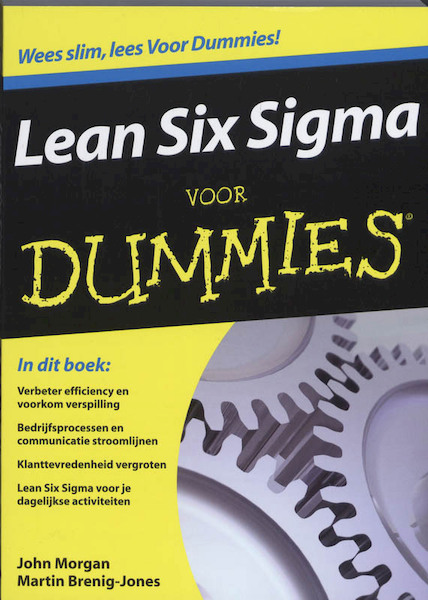 Lean Six Sigma voor Dummies - John Morgan, Martin Brenig-Jones (ISBN 9789043019002)