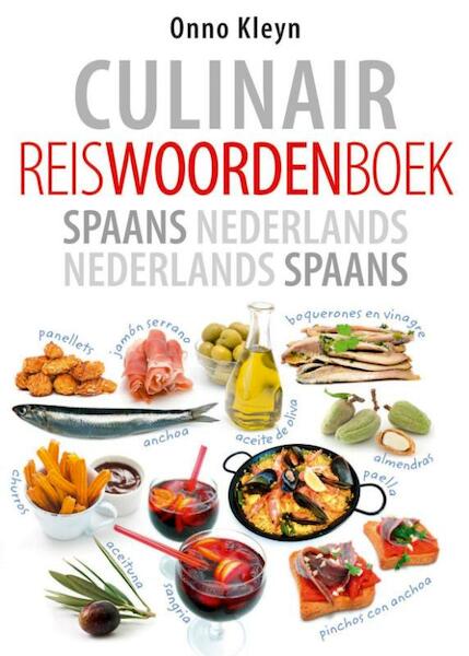 Culinair reiswoordenboek Spaans - Onno H. Kleyn (ISBN 9789047516873)